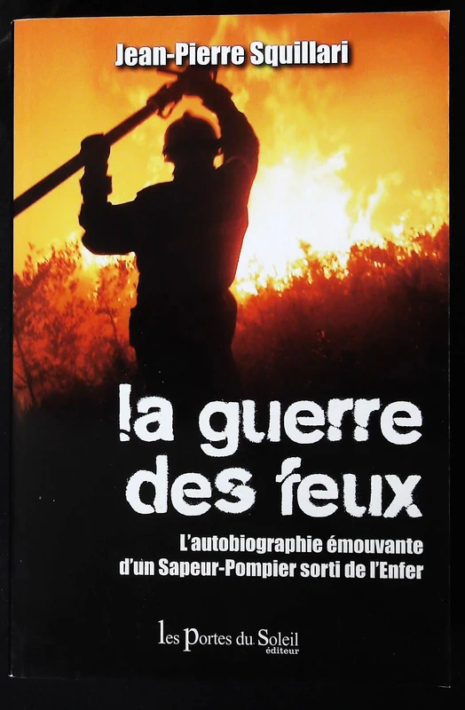 La guerre des feux - Squillari, Jean-Pierre