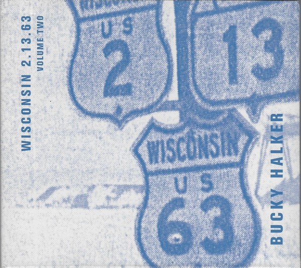 Bucky Halker - Wisconsin 2.13.63 Volume Two (CD) (Very Good Plus (VG+)) CD