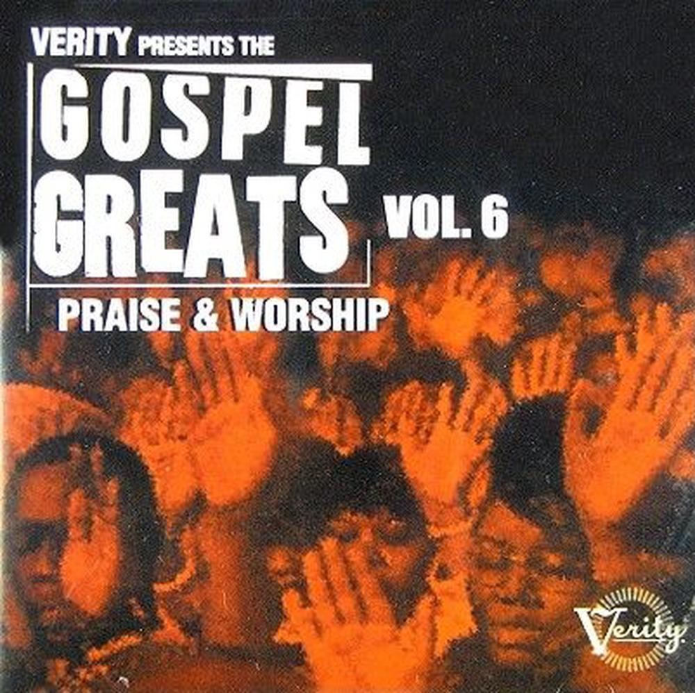 Gospel Greats Vol 6:praise & Worship - Gospel Greats Compact Disc