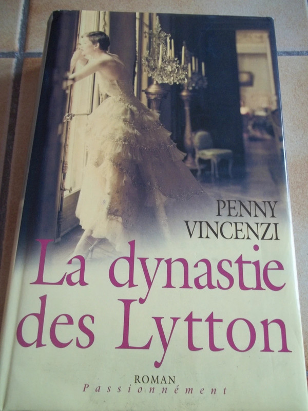 Penny Vincenzi: La dynastie des Lytton