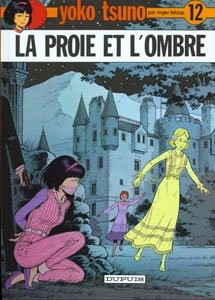DUPUIS Yoko Tsuno  La Proie Et L'ombre (French) 12 by Roger Leloup 2017