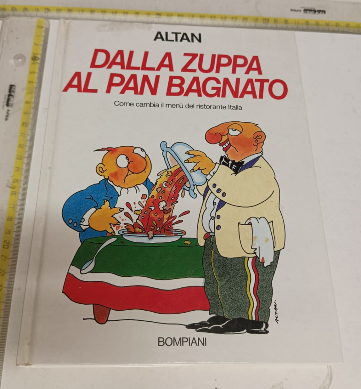 ALTAN DALLA ZUPPA AL PAN BAGNATO BOMPIANI PRIMA EDIZIONE + SpedCorrSDAgiàINCLUSA