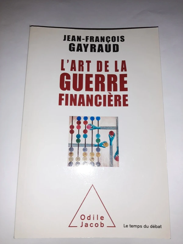 L art de la guerre financiere  JeanFrancois Gayraud