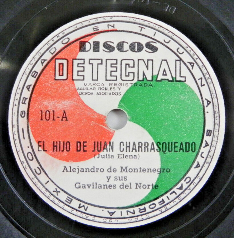Alejandro de Montenegro ~ El Hijo de Juan Charrasqueado ~ Discos Detecnal 78RPM