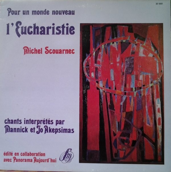 Michel Scouarnec Mannick Jo Akepsimas Pour Un Monde Nouveau L'Eucharistie - LP 3