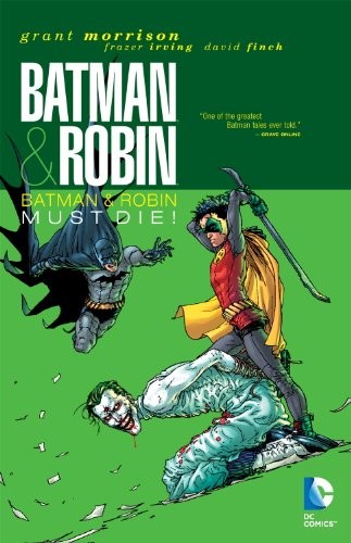 BATMAN & ROBIN, VOL. 3: BATMAN & ROBIN MUST DIE di Grant Morrison & Frazer in ottime condizioni