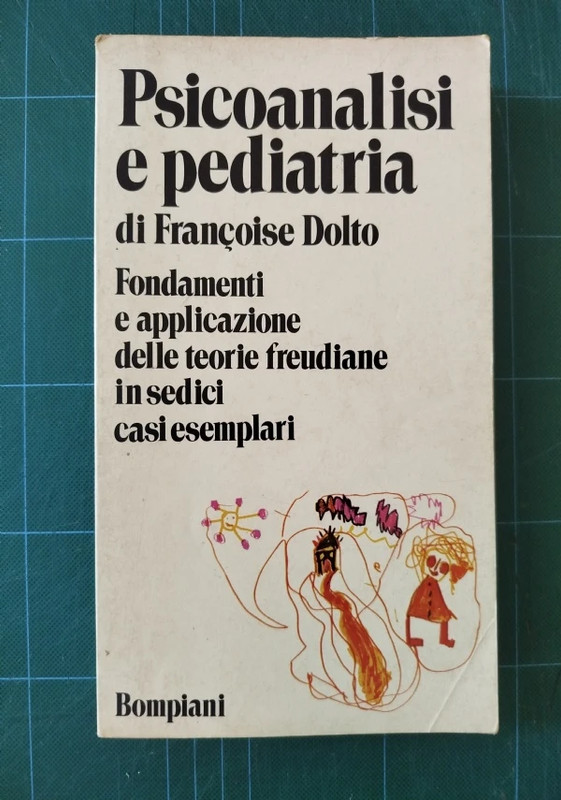 Francoise Dolto, Psicoanalisi e pediatria.
