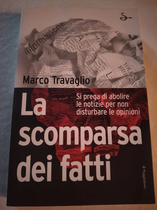 Marco Travaglio – La scomparsa dei fatti