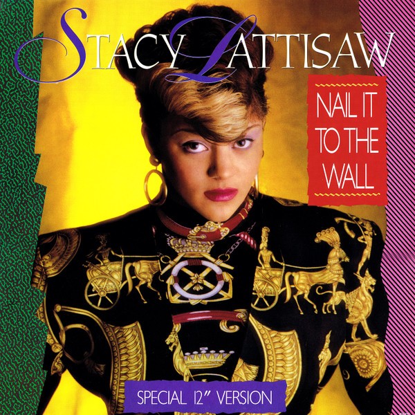 Stacy Lattisaw, Nail It To The Wall (Special 12" Version), (12"), VG+, 443049339