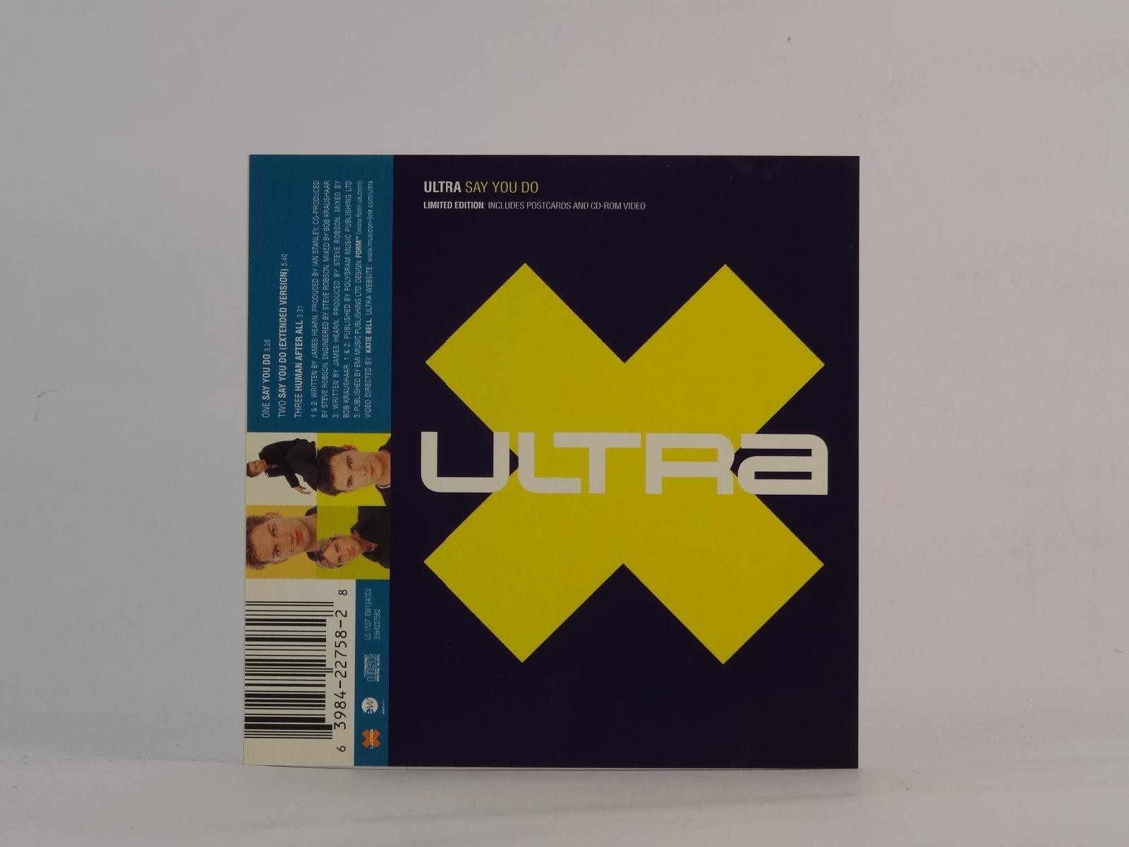 ULTRA SAY YOU DO LTD ED (I59) 3 Track CD Single including Picture Sleeve EAST WE