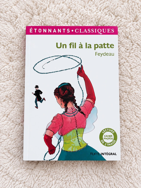 Un fil à la patte – Georges Feydeau – Étonnants Classiques