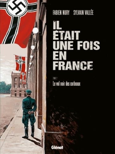 Il était une fois en France - Tome 02: Le vol noir des corbeaux