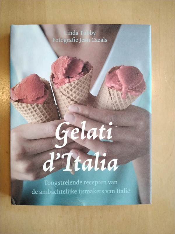 Gelati d'Italia van  Linda Tubby. Heerlijke ijsrecepten!