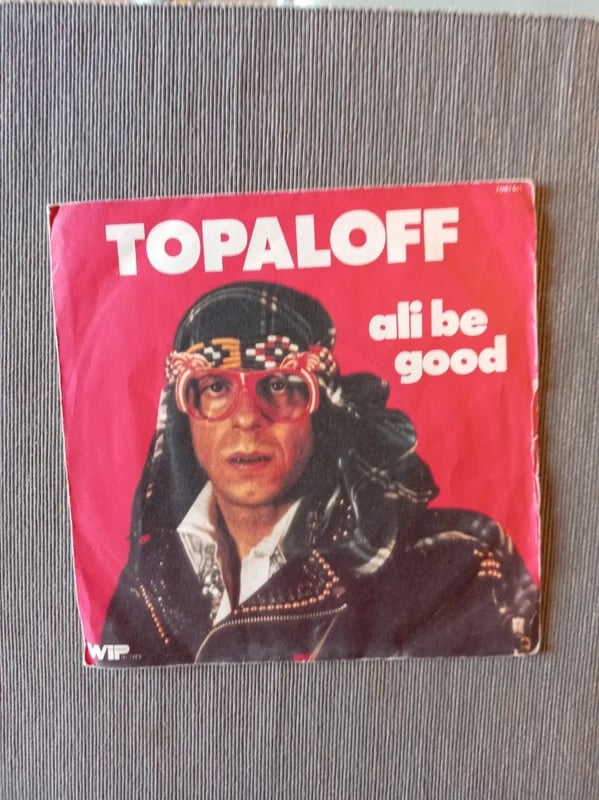 Patrick Topaloff - Ali be good / Topaloff à la coque. 7"