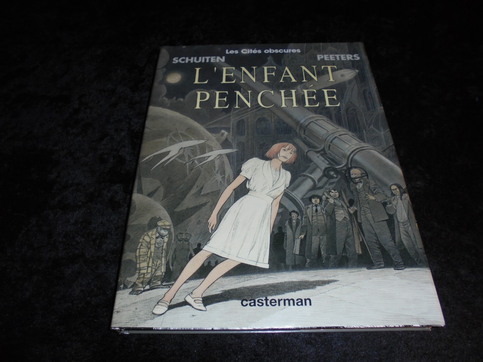 Schuiten / Peeters : Les cités obscures 6 L'enfant penchée EO Casterman 01/1996