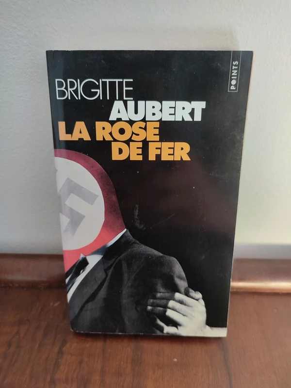 Brigitte Aubert : La rose de fer