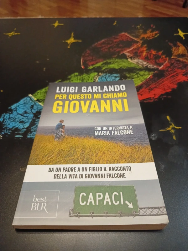 Per questo mi chiamo Giovanni. Da un padre a un figlio il racconto della vita di Giovanni Falcone