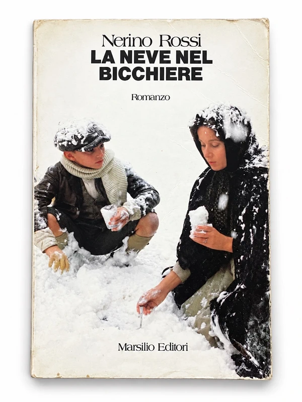 la neve nel bicchiere – nerino rossi – marsilio