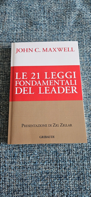 Le 21 leggi fondamentali del leader - John C.Maxwell