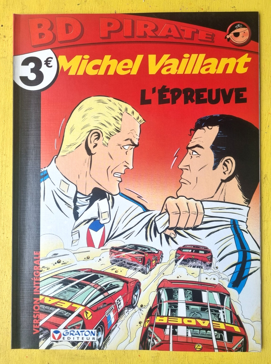 BD MICHEL VAILLANT l'épreuve COLL BD PIRATE  EO 2005 GRATON  ETAT NEUF (Z2GH25)
