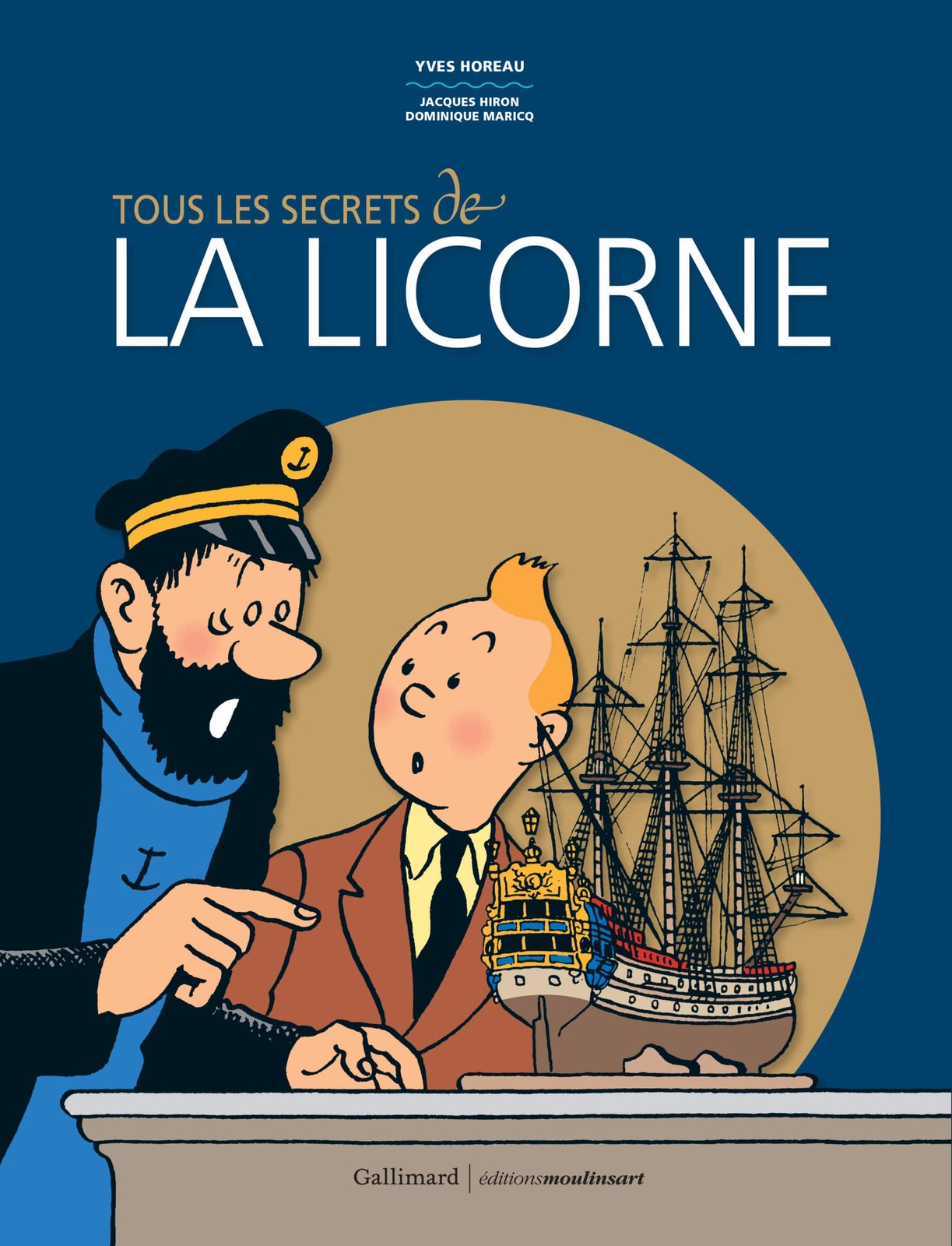 GALLIMARD / MOULINSART Tintin  Tous Les Secrets De La Licorne (French) by Yves H