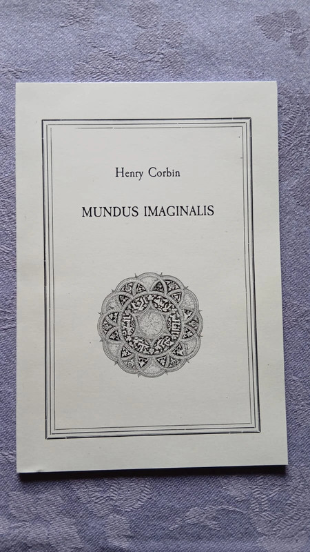 Henry Corbin - Mundus Imaginalis