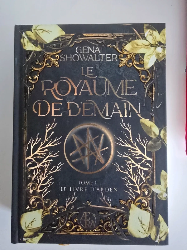 Le royaume de demain, Le livre d' Arden tome 1 Gena Showalter