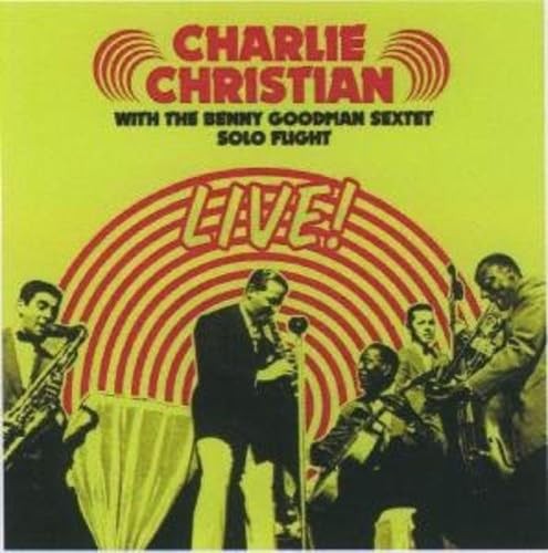 Charlie Christian + Benny Goodman Sextet - Solo Flight CD