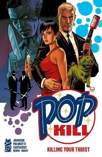 Jimmy Palmiotti Dave J Pop Kill: Killing Your Thirst Deluxe E (Copertina rigida)