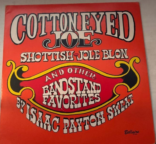 *Isaac Payton Sweat-"Cotton-Eyed Joe/Shottish"  *Country/Tejano Vinyl-Record LP