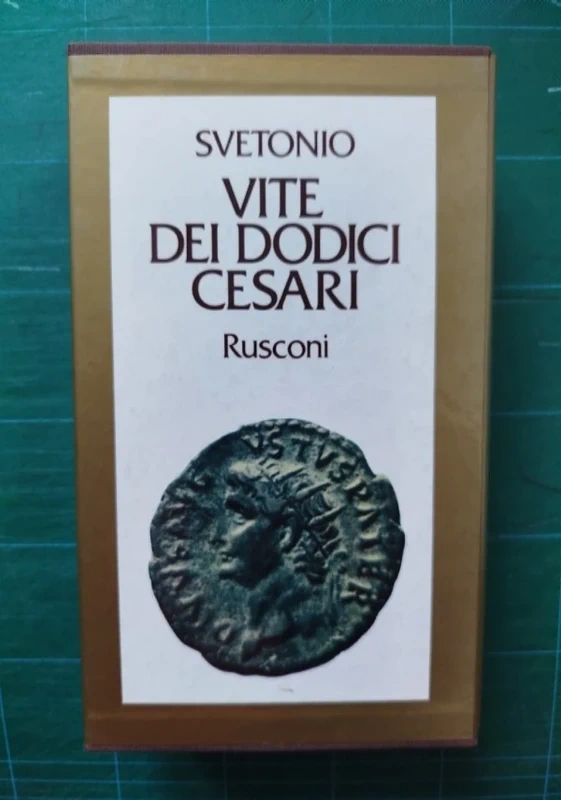 Gaio Svetonio Tranquillo, Vite dei dodici Cesari.