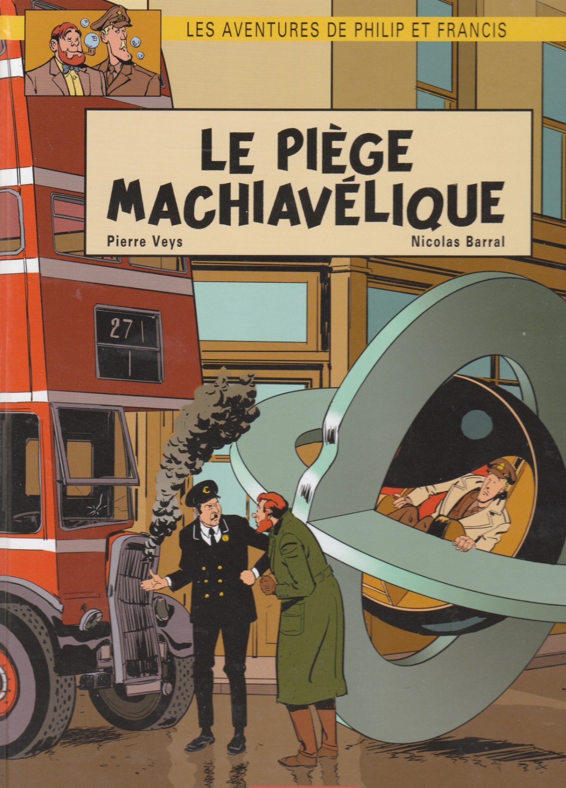 LE PIEGE MACHIAVELIQUE - LES AVENTURES DE PHILIP ET FRANCIS - DARGAUD - EO 2011