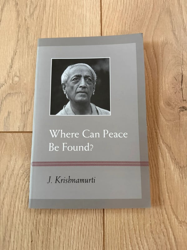 Krishnamurti - Where can peace be found