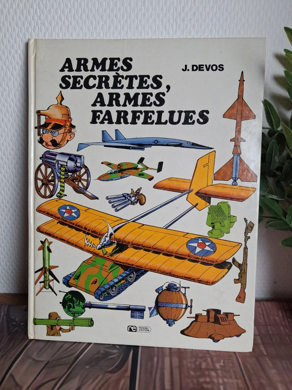 BD ancienne – Armes secrètes, armes farfelues – Jacques Devos – Rossel 1974