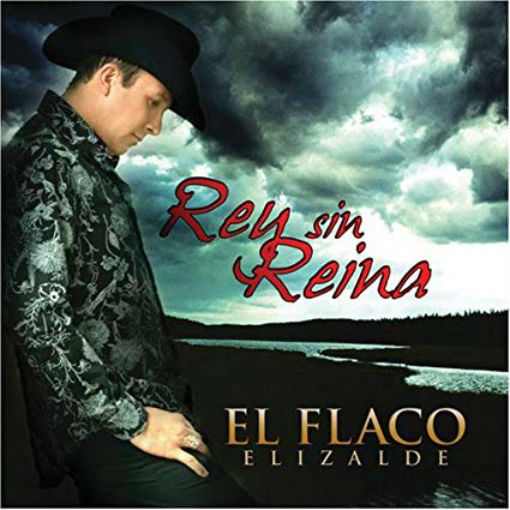 El Flaco Elizalde - Rey Sin Reina  CD ~ NEW ~ Banda World Music Sounds 