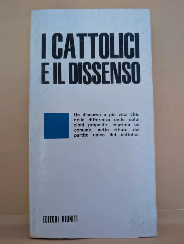 I cattolici e il dissenso – Editori Riuniti (1969) Prima Edizione