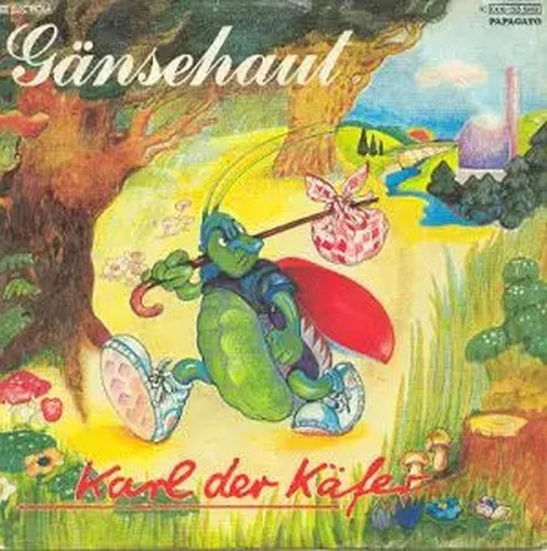 Gänsehaut Karl Der Käfer Vinile 7 Pollici Single NEAR MINT Papagayo 45 U/min