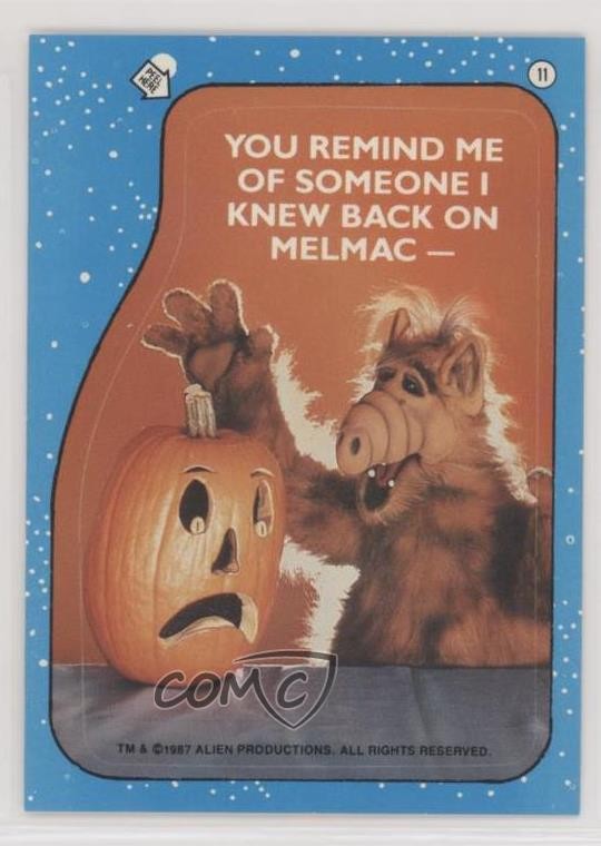 1987 Alf Series 1 Stickers You Remind Me of Someone I Knew Back on Melmac mt8