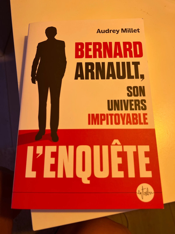 Bernard Arnault son univers impitoyable