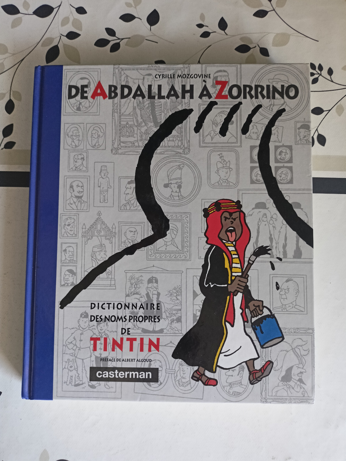 De Abdallah à Zorrino Dictionnaire des noms propres de Tintin - E.O