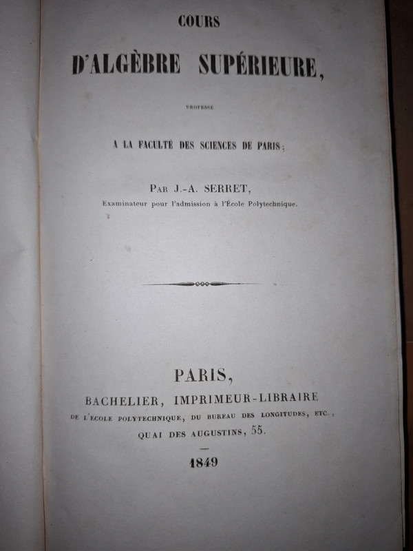 Cours d'algèbre supérieure - J.-A. Serret (1849)