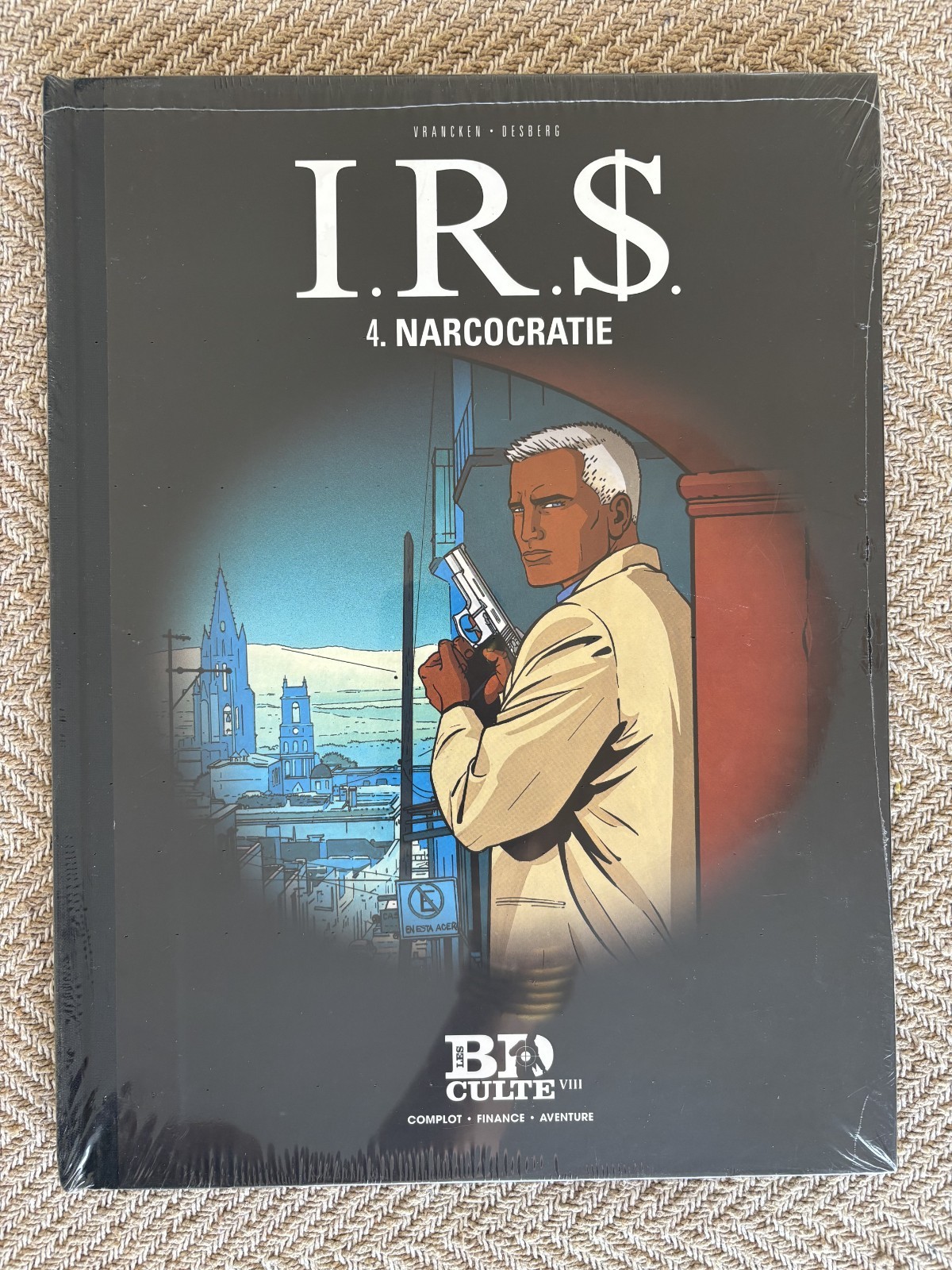 T4 - I.R.S. TOME 4  NARCOCRATIE - LES BD CULTES - VRANCKEN DESBERG
