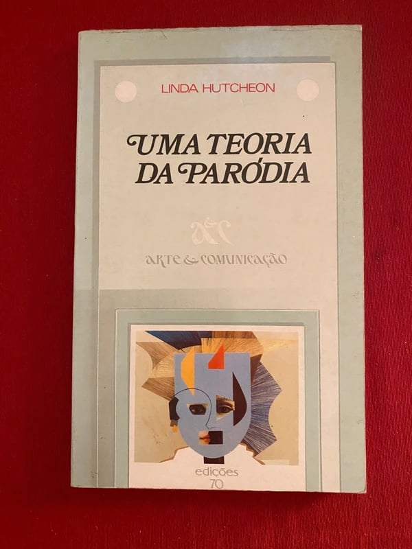 Uma Teoria da Paródia (Linda Hutcheon)