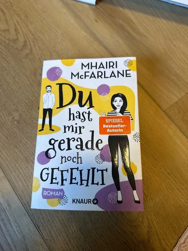 Du hast mir gerade noch gefehlt