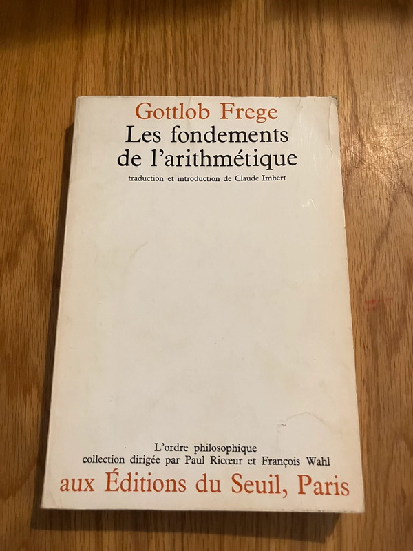 O710 - Livre - Les fondements de l’arithmétique - Gottlob Frege (Éd. du Seuil)
