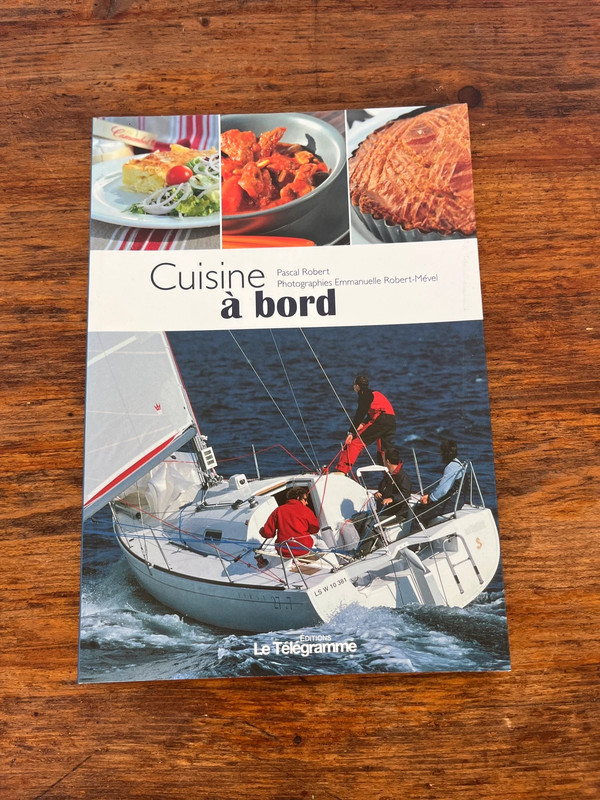 Cuisine à bord - Pascal Robert