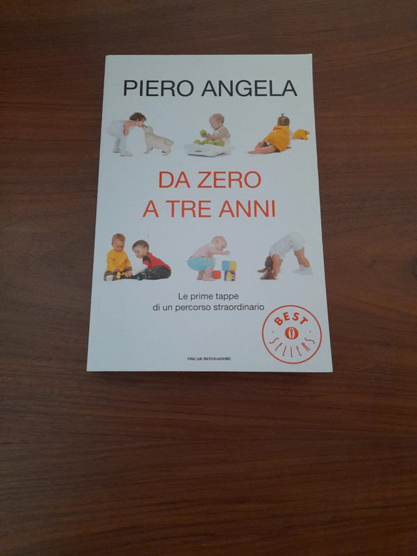 Piero Angela Da zero a tre anni Oscar Mondadori