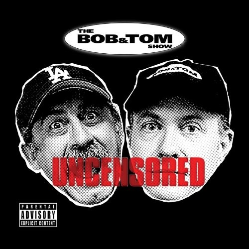 BOB & TOM - Uncensored - CD - Explicit Lyrics - **BRAND NEW/STILL SEALED**