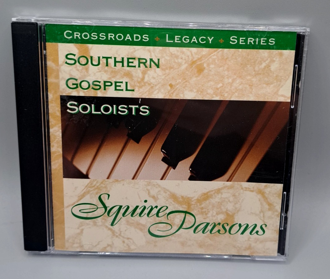 SQUIRE PARSONS ; Southern Gospel Soloists  [SOUTHERN GOSPEL]  CD 1999 CROSSROADS
