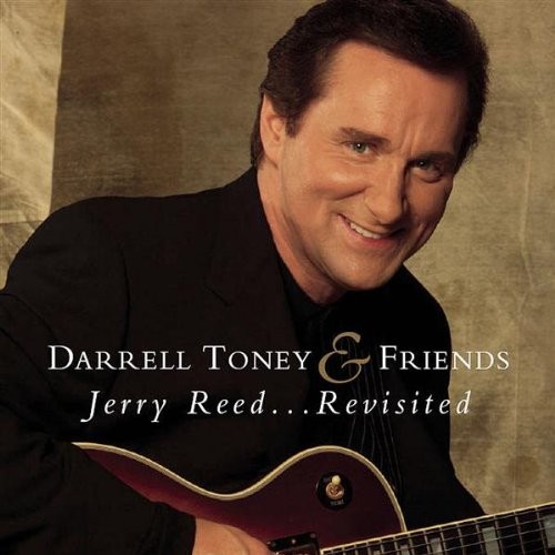 DARRELL TONEY & FRIENDS - Jerry Reed Revisited - CD - **Mint Condition**